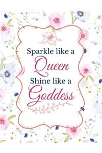 Sparkle Like a Queen Shine Like a Goddess