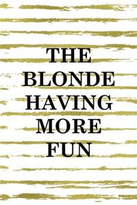 The Blonde Having More Fun