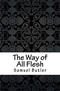 The Way of All Flesh