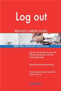 Log out RED-HOT Career Guide; 2507 REAL Interview Questions