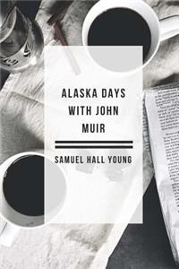 Alaska Days with John Muir