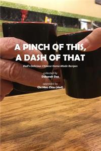 Pinch of This, a Dash of That