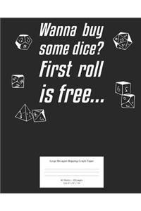 Wanna Buy Some Dice?