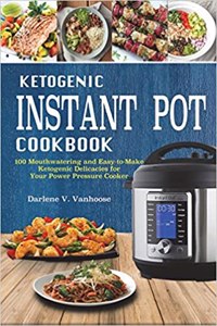 Ketogenic Instant Pot Cookbook