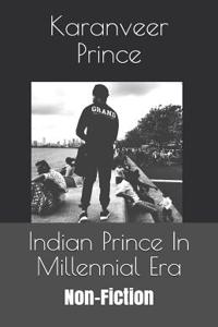 Indian Prince In Millennial Era
