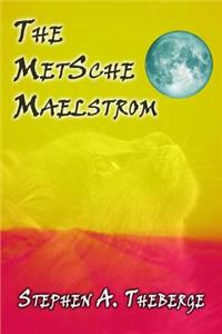 MetSche Maelstrom