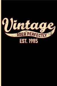 Vintage Aged Perfectly Est. 1985