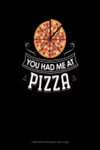 You Had Me at Pizza