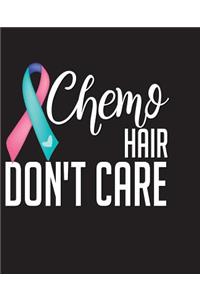 Chemo Hair Don't Care