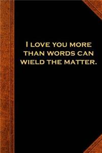2019 Daily Planner Shakespeare Quote I Love You More Than Words 384 Pages