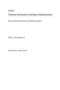 Linear Elastic Fracture Mechanics Primer