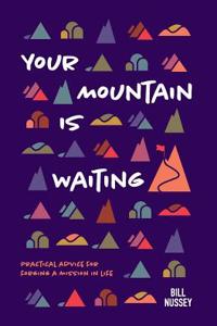 Your Mountain Is Waiting