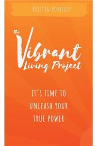 The Vibrant Living Project