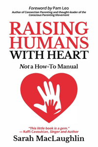 Raising Humans with Heart