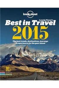 Lonely Planet's Best in Travel: The Best Trends, Destinations, Journeys & Experiences for the Year Ahead