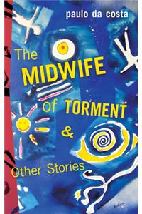 Midwife of Torment & Other Stories