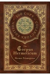 The Corpus Hermeticum (100 Copy Collector's Edition)