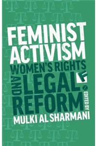 Feminist Activism, Women's Rights, and Legal Reform