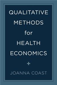 Qualitative Methods for Health Economics