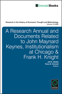 Research Annual and Documents Related to John Maynard Keynes, Institutionalism at Chicago & Frank H. Knight