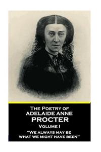 Poetry of Adelaide Anne Procter - Volume I