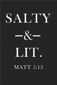 Salty and Lit Matt 5