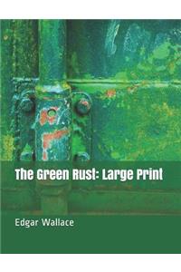 The Green Rust: Large Print