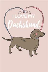 I Love My Dachshund