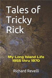 Tales of Tricky Rick