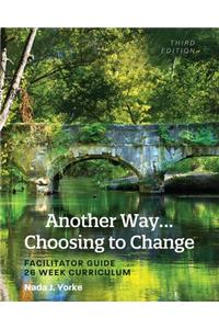 Another Way...Choosing to Change