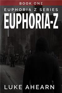 Euphoria Z, Book One