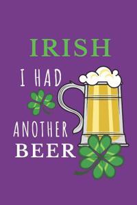 Irish I Had Another Beer