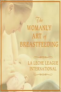 Womanly Art of Breastfeeding Lib/E