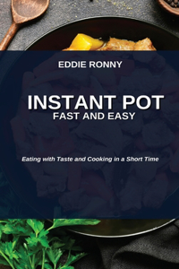 Instant Pot Fast and Easy