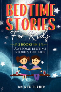 Bedtime Stories for Kids (2 Books in 1)