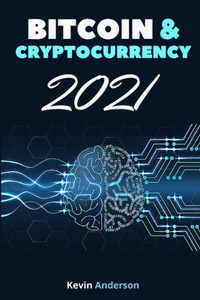 Bitcoin and Cryptocurrency 2021 - 2 Books in 1