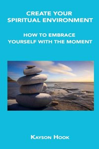 Create Your Spiritual Environment