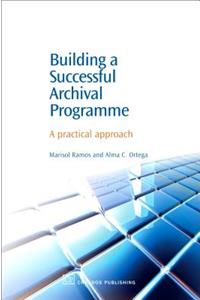 Building a Successful Archival Programme