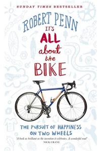 It's All About the Bike: The Pursuit of Happiness on Two Wheels