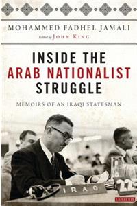 Inside the Arab Nationalist Struggle: Memoirs of an Iraqi Statesman