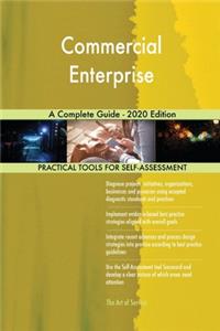 Commercial Enterprise A Complete Guide - 2020 Edition