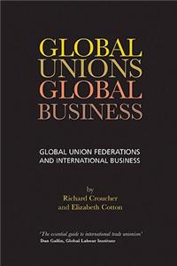 Global Unions. Global Business