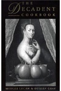 The Decadent Cookbook