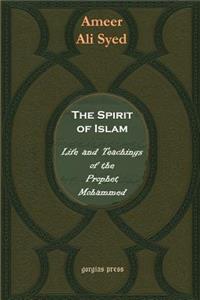 The Spirit of Islam or The Life and Teachings of Mohammad