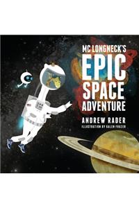 MC Longneck's Epic Space Adventure