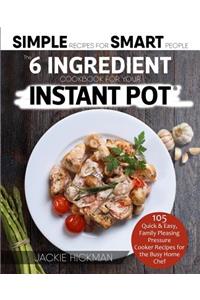 6 Ingredient Cookbook For Your Instant Pot