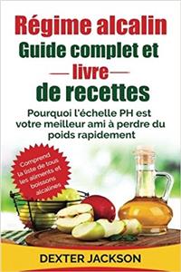 Regime Alcalin Guide Complet Et Livre de Recettes