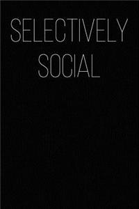 Selectively Social