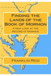 Finding the Lands of the Book of Mormon