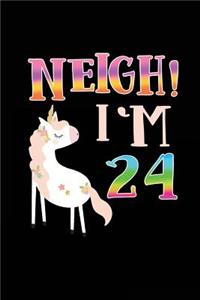 NEIGH! I'm 24